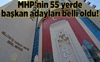 MHP’nin 55 yerde başkan adayları belli oldu!