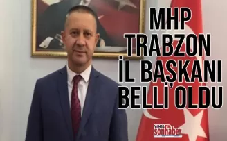 MHP Trabzon il başkanı belli oldu