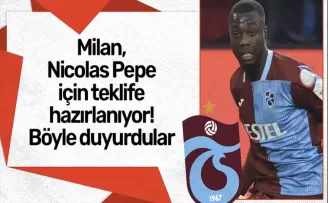 Milan, Nicolas Pepe için teklife hazırlanıyor! Böyle duyurdular