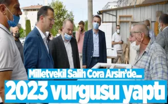 Milletvekili Cora'dan 2023 vurgusu