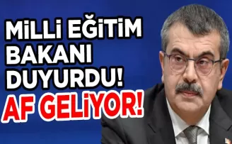 Milli Eğitim Bakanı duyurdu! Af geliyor