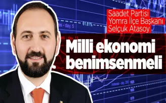 Milli ekonomi benimsenmeli