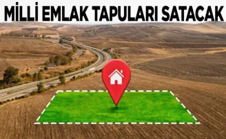 Milli Emlak bu tapuları satacak