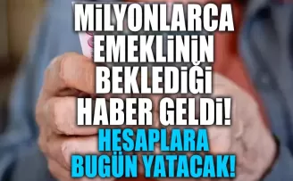 Milyonlarca emeklinin beklediği haber geldi! Bugün hesaplara yatıyor...