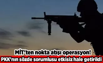 MİT’ten nokta atışı operasyon! PKK’nın sözde sorumlusu etkisiz hale getirildi