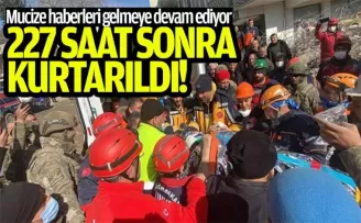Mucize haberleri gelmeye devam ediyor. 227 saat sonra kurtarıldı