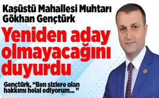 Muhtar Gençtürk yeniden aday olmayacak