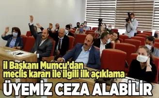 Mumcu: 'Grup kararı delindi, üyemiz ceza alabilir!