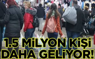 Ne Alman ne Rus: Türkiye’ye 1.5 milyon kişi daha geliyor