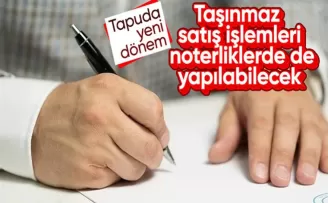 Noterlerde taşınmaz satışları mesaisi bugün başlıyor