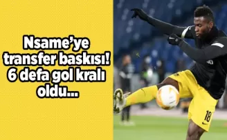 Nsame’ye transfer baskısı! 6 defa gol kralı oldu…