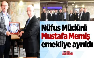 Nüfus Müdürü  Mustafa Memiş emekliye ayrıldı