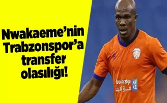 Nwakaeme’nin Trabzonspor’a transfer olasılığı!