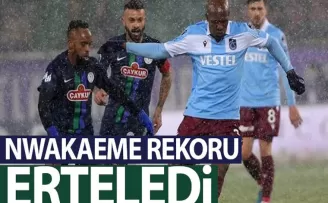 Nwakaeme rekorunu erteledi