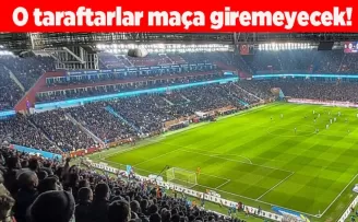 O taraftarlar maça giremeyecek!