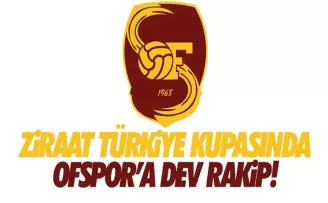 Ofspor'a Kupada dev rakip!