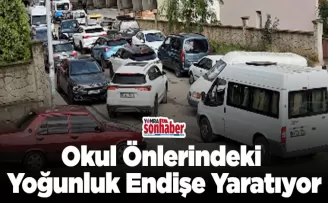 Okul Önlerindeki Yoğunluk Endişe Yaratıyor