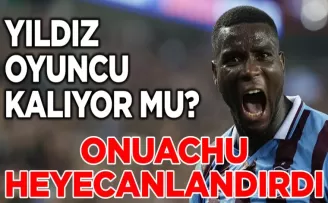 Onuachu’dan heyecanlandıran hamle geldi!