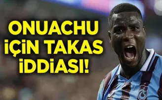 Onuachu için takas iddiası! İşte o isimler