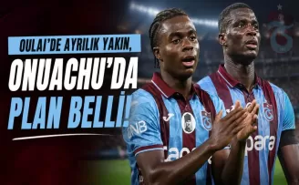 Oulai’de ayrılık yakın, Onuachu’da plan belli!