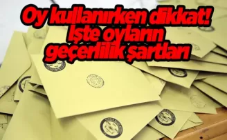 Oy kullanırken dikkat! İşte oyların geçerlilik şartları