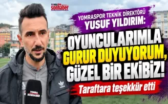 Oyuncularımla Gurur Duyuyorum, Güzel Bir Ekibiz!
