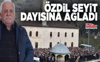 Özdil Seyit Dayısına ağladı
