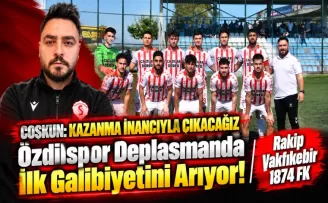 Özdilspor Deplasmanda İlk Galibiyetini Arıyor! Rakip Vakfıkebir 1874 FK