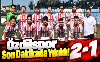 Özdilspor Son Dakikada Yıkıldı!