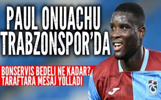 Paul Onuachu Trabzonspor’da