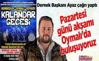 Pazartesi günü akşamı Oymalı’da buluşuyoruz