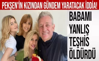Pekşen'in kızından gündem yaratacak iddia!