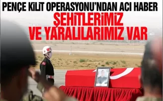 Pençe Kilit Operasyonu'ndan acı haber, Şehitlerimiz ve yaralılarımız var...