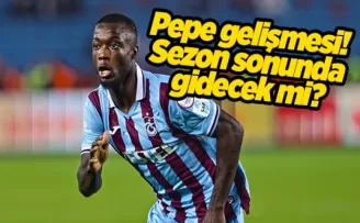 Pepe gelişmesi! Sezon sonunda gidecek mi?