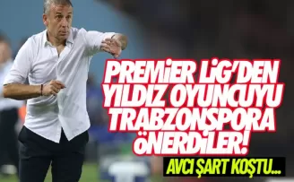 Premier Lig'den yıldız isim Trabzonspor'a önerildi, Son karar Avcı'nın...
