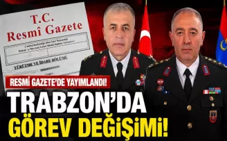 Resmi Gazete’de yayımlandı! Trabzon’da görev değişimi...