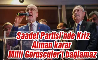 Saadet Partisi’nde kriz: Kılıçdaroğlu’nun adaylığını tanımıyoruz