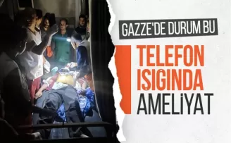 Saldırı altındaki Gazze’de yaralılar el feneri ışığında tedavi ediliyor