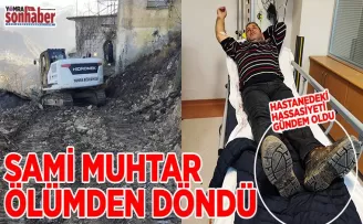 Sami Muhtar ölümden döndü