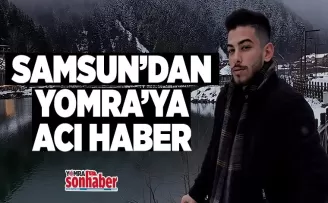 Samsun’dan Yomra’ya acı haber