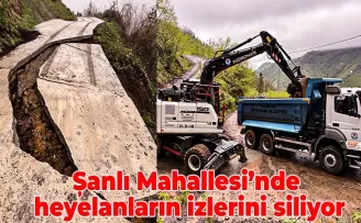Şanlı Mahallesi’nde  heyelanların izlerini siliyor
