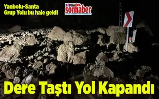 Santa Grup Yolu Kapandı
