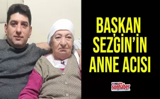 Sezgin’in anne acısı