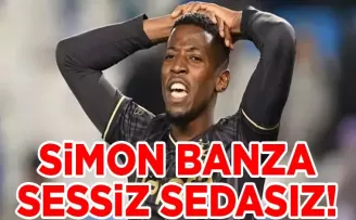 Simon Banza sessiz sedasız!