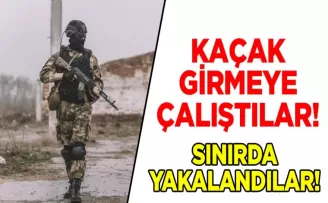Sınırda yakalandılar! Yasa dışı çıkmaya çalışıyorlardı