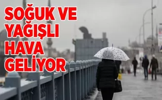 Soğuk ve yağışlı hava geliyor