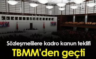 Sözleşmelilere kadro kanun teklifi TBMM'den geçti