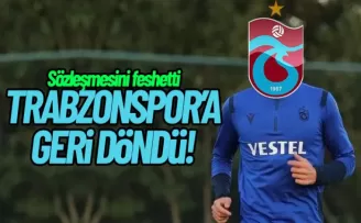 Sözleşmesini feshetti, Trabzonspor'a geri döndü!