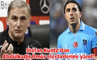 Stefan Kuntz’dan Abdülkadir Ömür eleştirilerine yanıt!