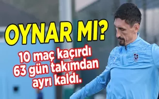 Stefan Savic’in Çaykur Rizespor maçında forma giyecek mi?